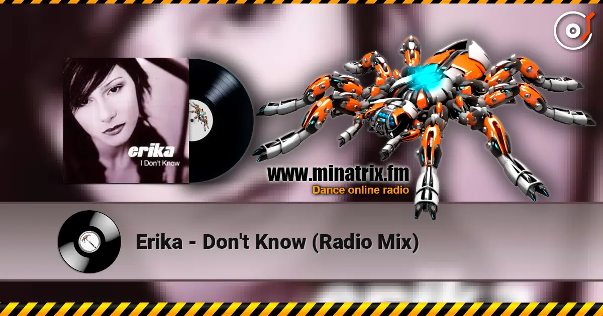 Erika - Don't Know (Radio Mix) escuchar en línea en alta calidad | Minatrix.FM