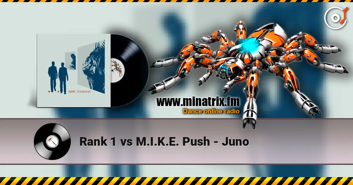 Rank 1 vs M.I.K.E. Push - Juno escuchar en línea en alta calidad | Minatrix.FM