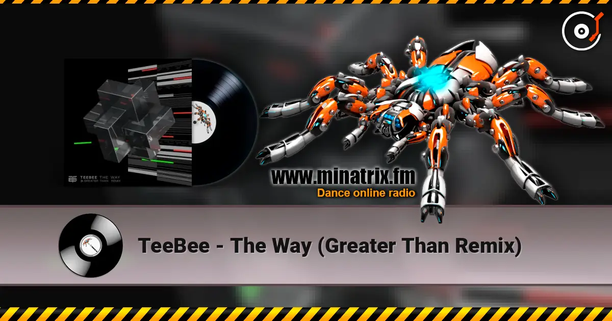 TeeBee - The Way (Greater Than Remix) слушать онлайн в высоком качестве | Minatrix.FM