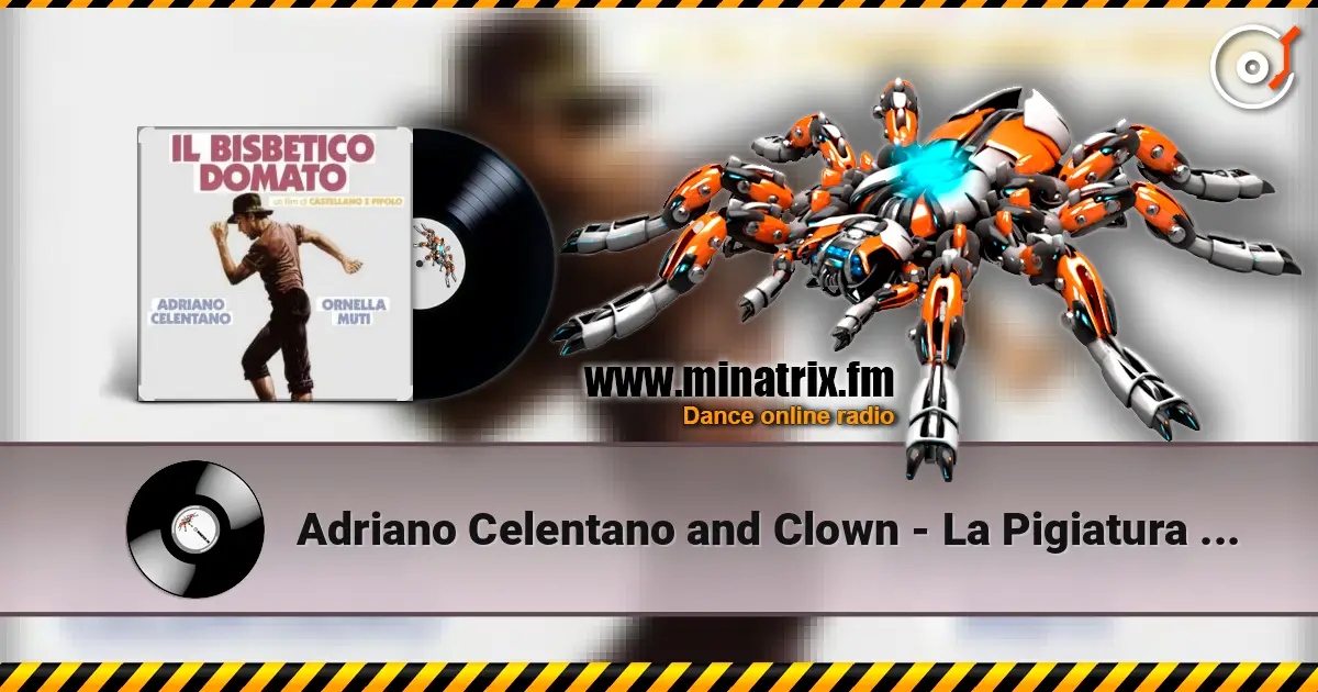 Adriano Celentano and Clown - La Pigiatura (из к/ф Укрощение строптивого) слушать онлайн в высоком качестве | Minatrix.FM