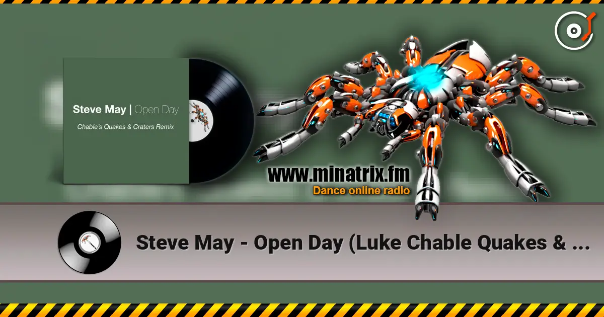 Steve May - Open Day (Luke Chable Quakes & Craters Remix) слушать онлайн в высоком качестве | Minatrix.FM