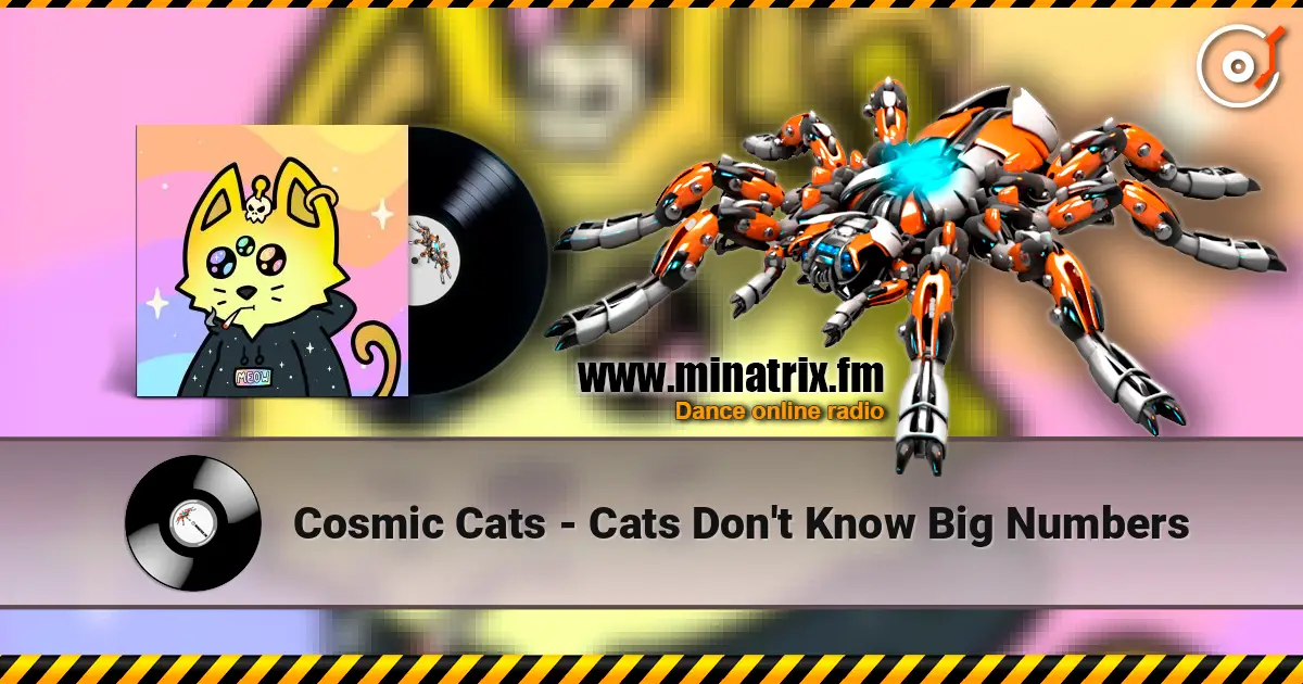 Cosmic Cats - Cats Don't Know Big Numbers 在线收听高音质 | Minatrix.FM
