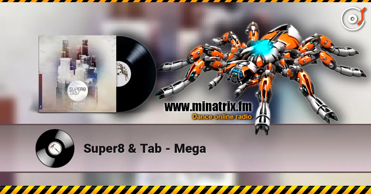 Super8 & Tab - Mega escuchar en línea en alta calidad | Minatrix.FM
