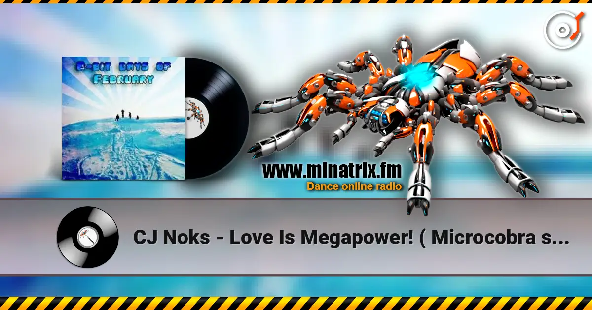 CJ Noks - Love Is Megapower! ( Microcobra sweet energy mix ) online in hoher Qualität hören | Minatrix.FM