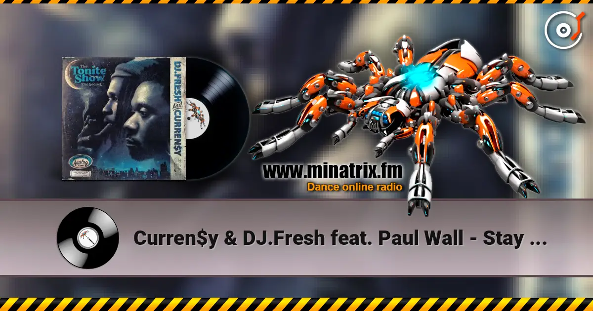 Curren$y & DJ.Fresh feat. Paul Wall - Stay The Course слушать онлайн в высоком качестве | Minatrix.FM