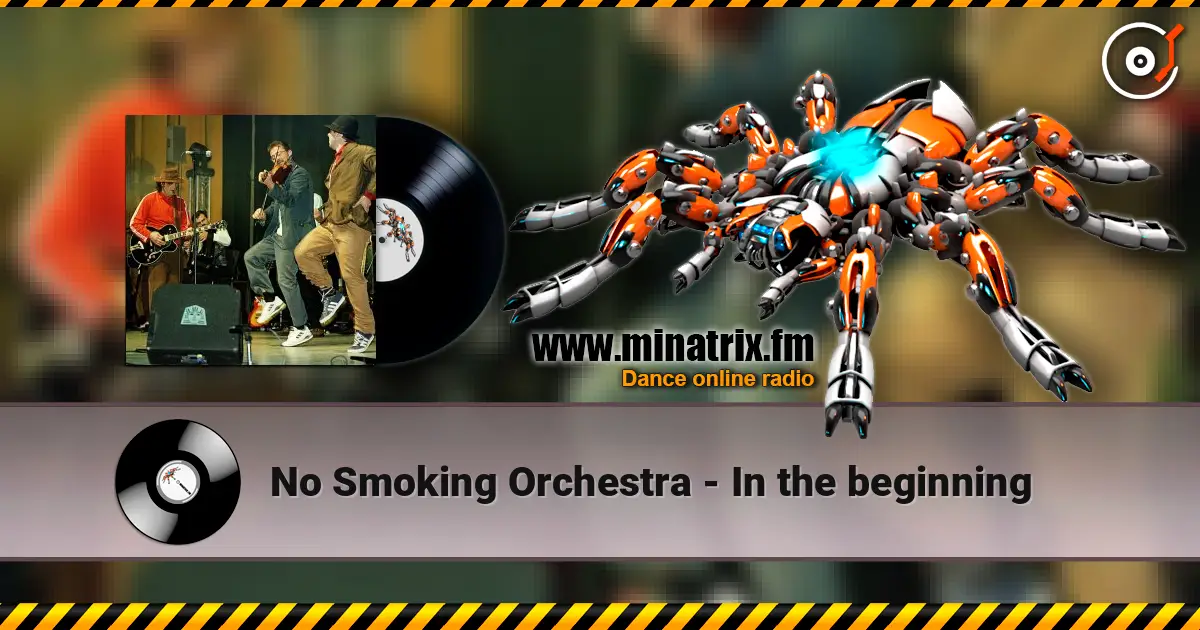 No Smoking Orchestra - In the beginning слухати онлайн у високій якості | Minatrix.FM