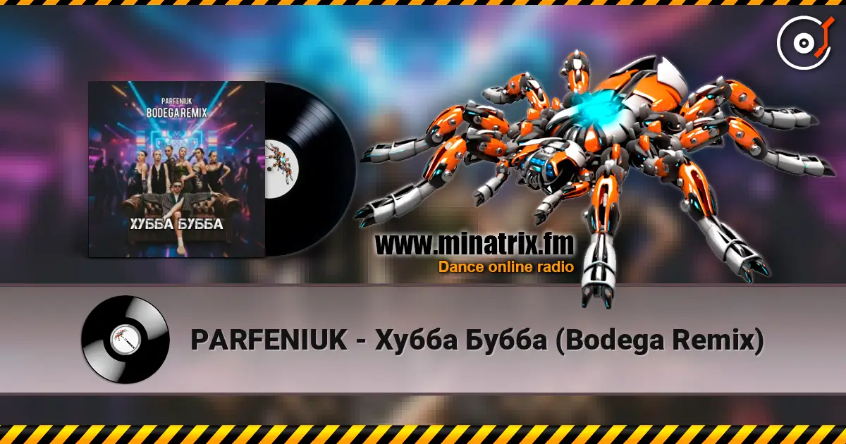 PARFENIUK - Хубба Бубба (Bodega Remix) слушать онлайн в высоком качестве | Minatrix.FM