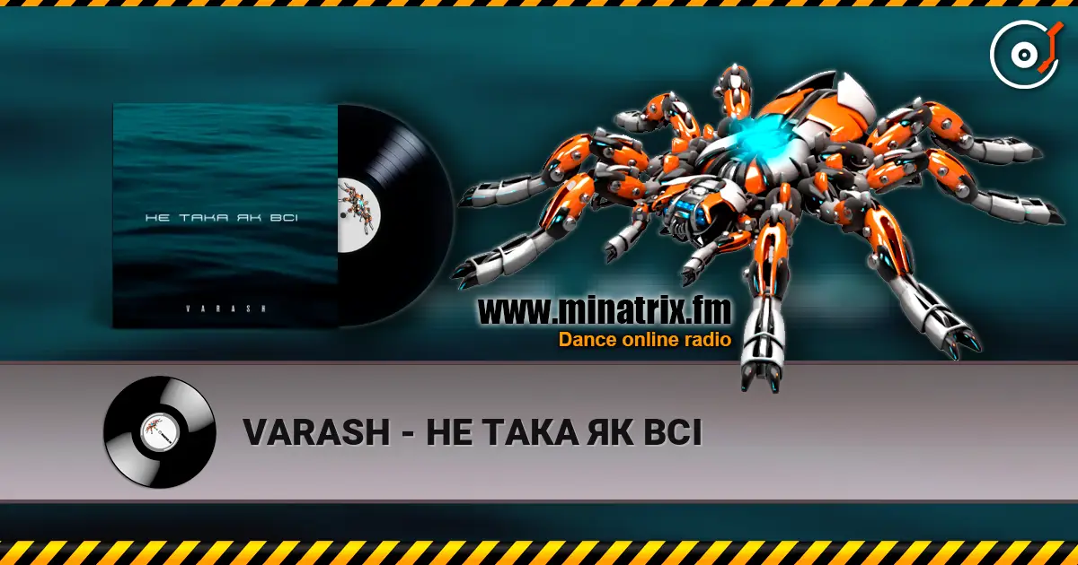 VARASH - НЕ ТАКА ЯК ВСІ слушать онлайн в высоком качестве | Minatrix.FM