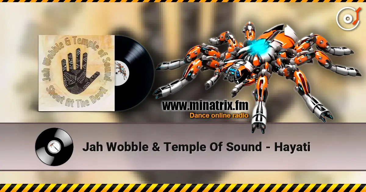 Jah Wobble & Temple Of Sound - Hayati escuchar en línea en alta calidad | Minatrix.FM