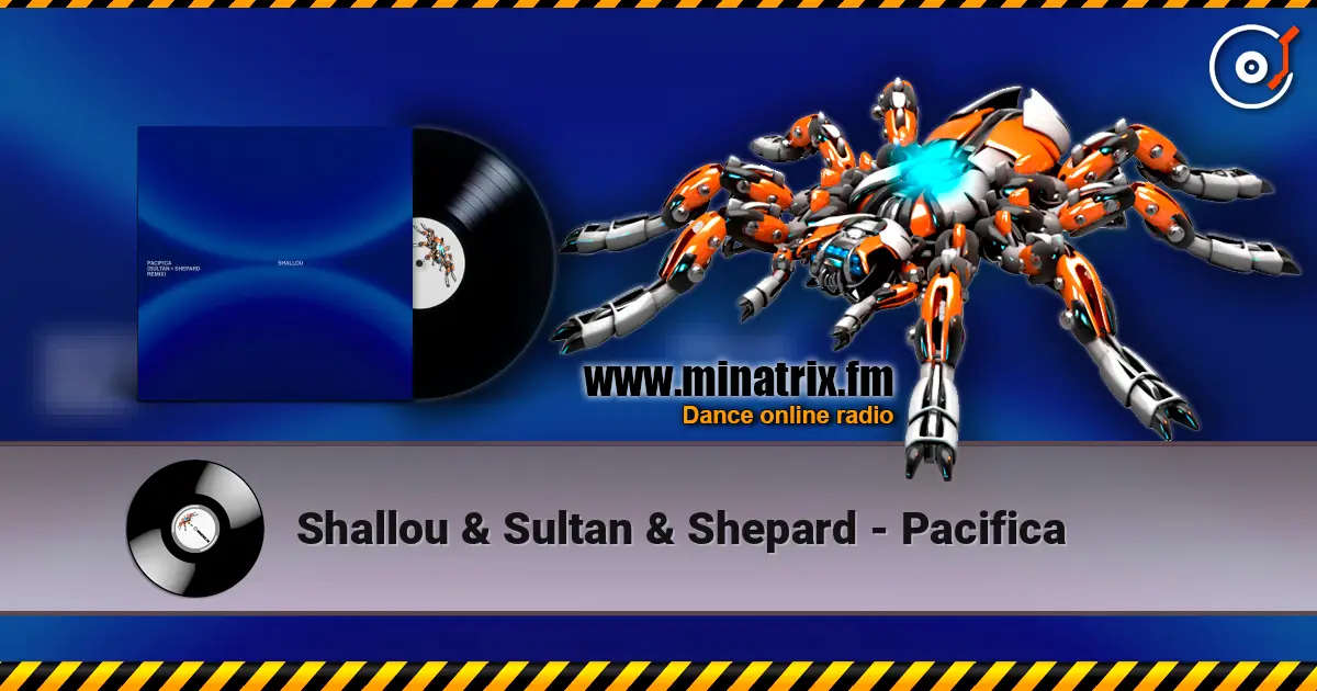 Shallou & Sultan & Shepard - Pacifica écouter en ligne en haute qualité | Minatrix.FM