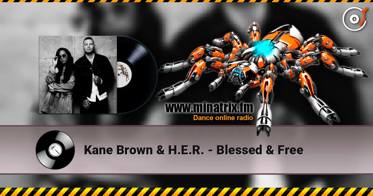 Kane Brown & H.E.R. - Blessed & Free слушать онлайн в высоком качестве | Minatrix.FM