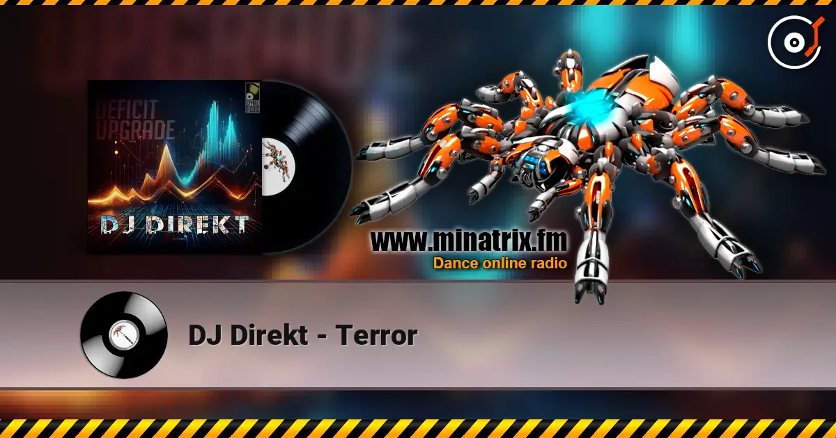 DJ Direkt - Terror слушать онлайн в высоком качестве | Minatrix.FM