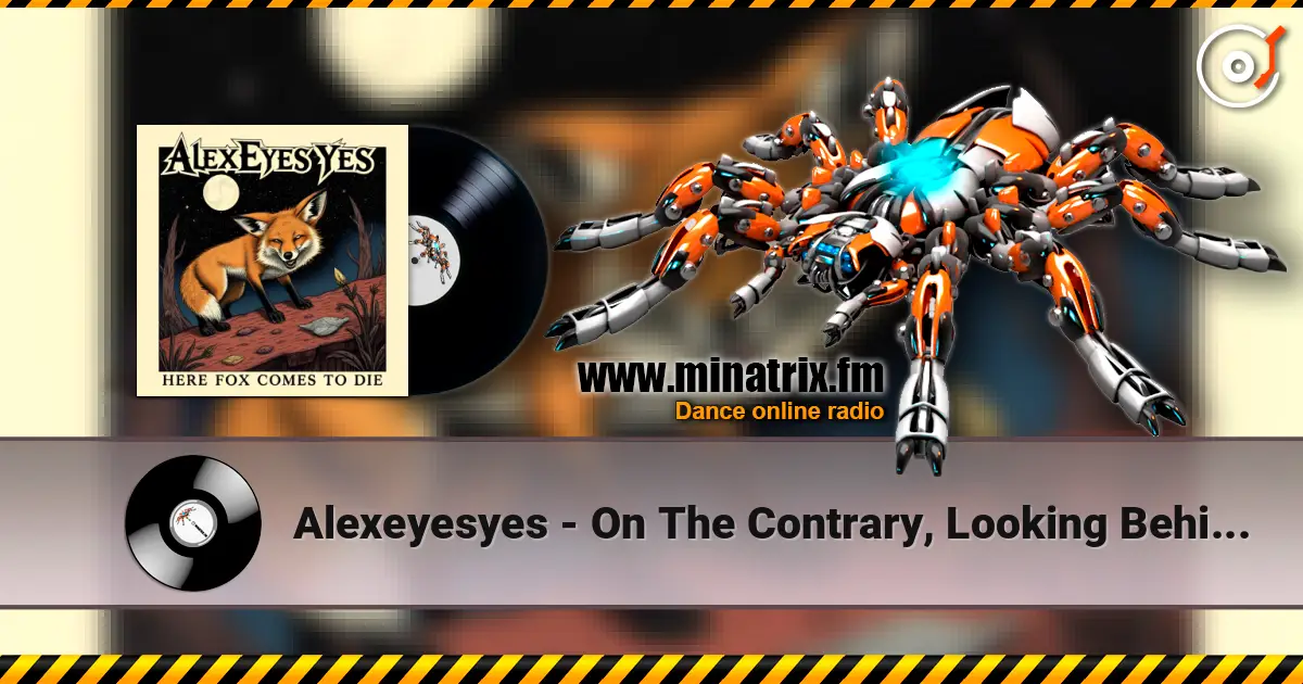 Alexeyesyes - On The Contrary, Looking Behind The Walking One Will Gain online in hoher Qualität hören | Minatrix.FM