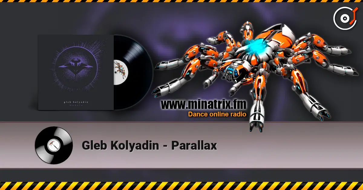 Gleb Kolyadin - Parallax 在线收听高音质 | Minatrix.FM