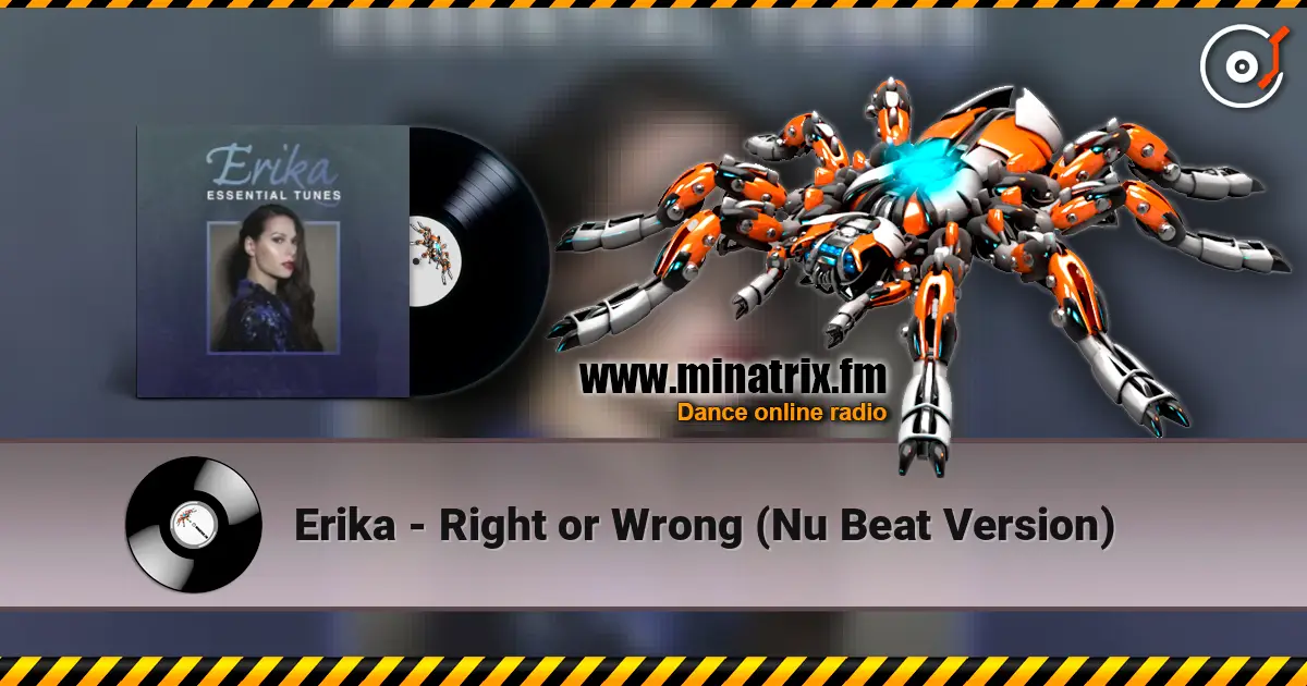 Erika - Right or Wrong (Nu Beat Version) escuchar en línea en alta calidad | Minatrix.FM