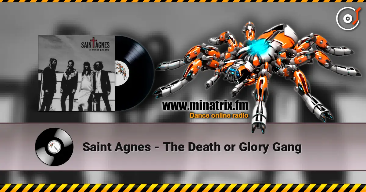 Saint Agnes - The Death or Glory Gang online in hoher Qualität hören | Minatrix.FM
