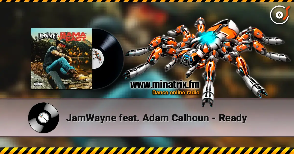 JamWayne feat. Adam Calhoun - Ready listen online in high quality | Minatrix.FM