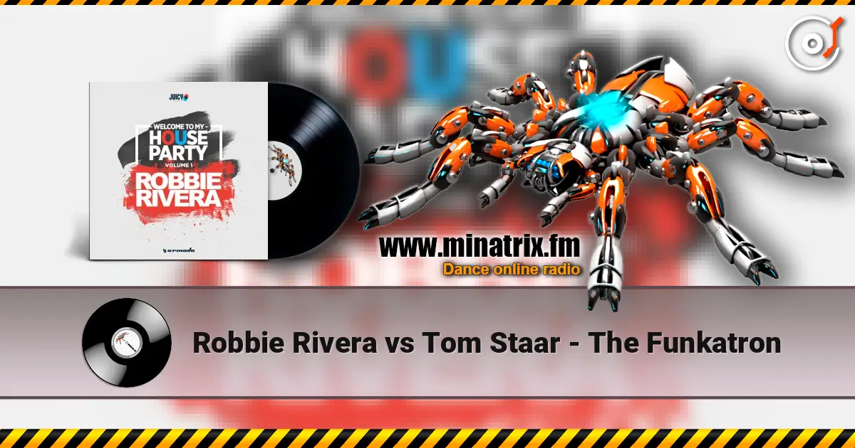 Robbie Rivera vs Tom Staar - The Funkatron escuchar en línea en alta calidad | Minatrix.FM
