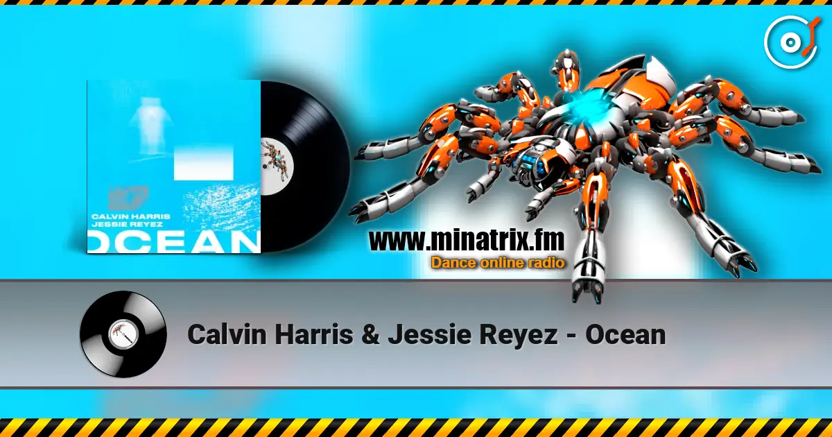 Calvin Harris & Jessie Reyez - Ocean online in hoher Qualität hören | Minatrix.FM