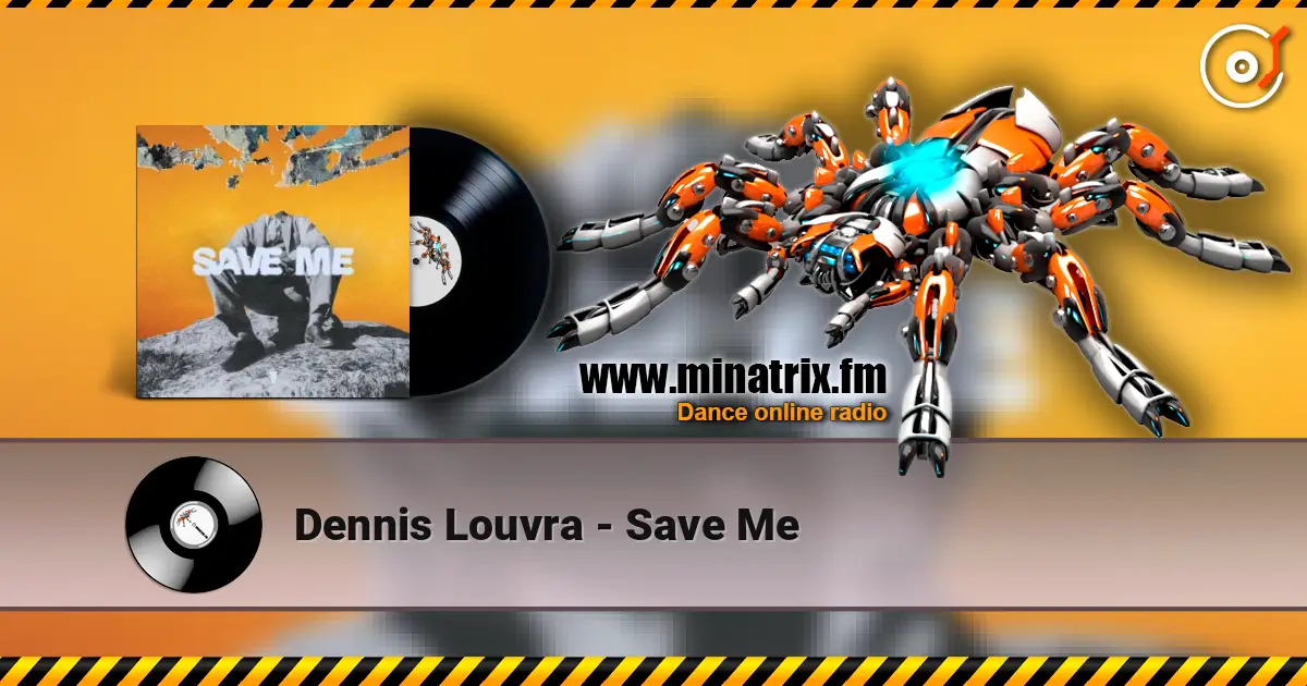 Dennis Louvra - Save Me слушать онлайн в высоком качестве | Minatrix.FM