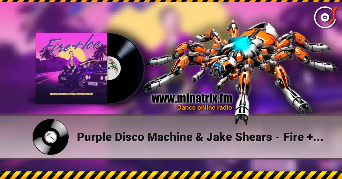 Purple Disco Machine & Jake Shears - Fire + Ice 在线收听高音质 | Minatrix.FM