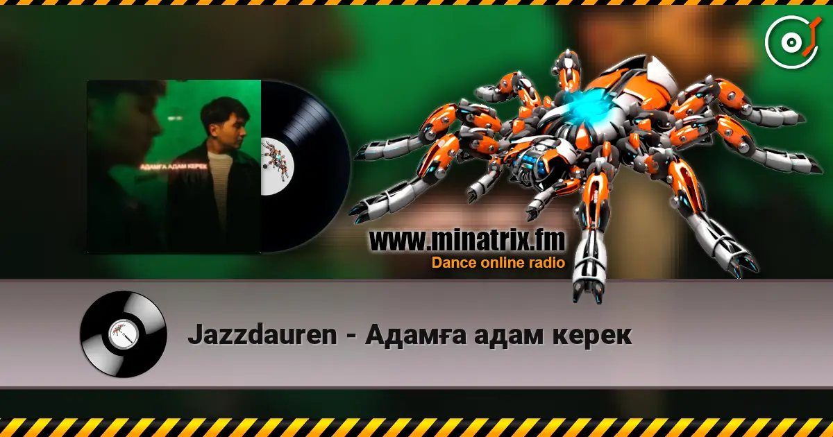 Jazzdauren - Адамға адам керек слушать онлайн в высоком качестве | Minatrix.FM