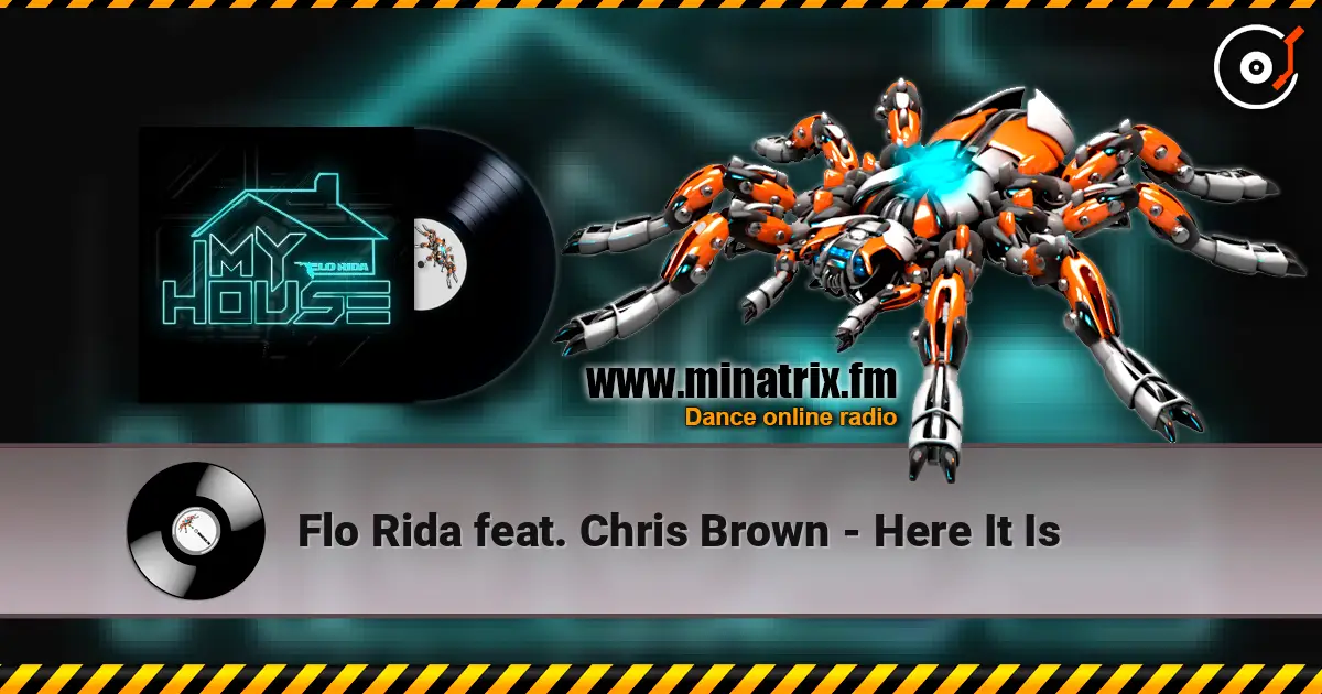 Flo Rida feat. Chris Brown - Here It Is escuchar en línea en alta calidad | Minatrix.FM