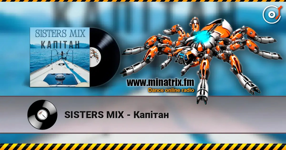SISTERS MIX - Капітан слушать онлайн в высоком качестве | Minatrix.FM