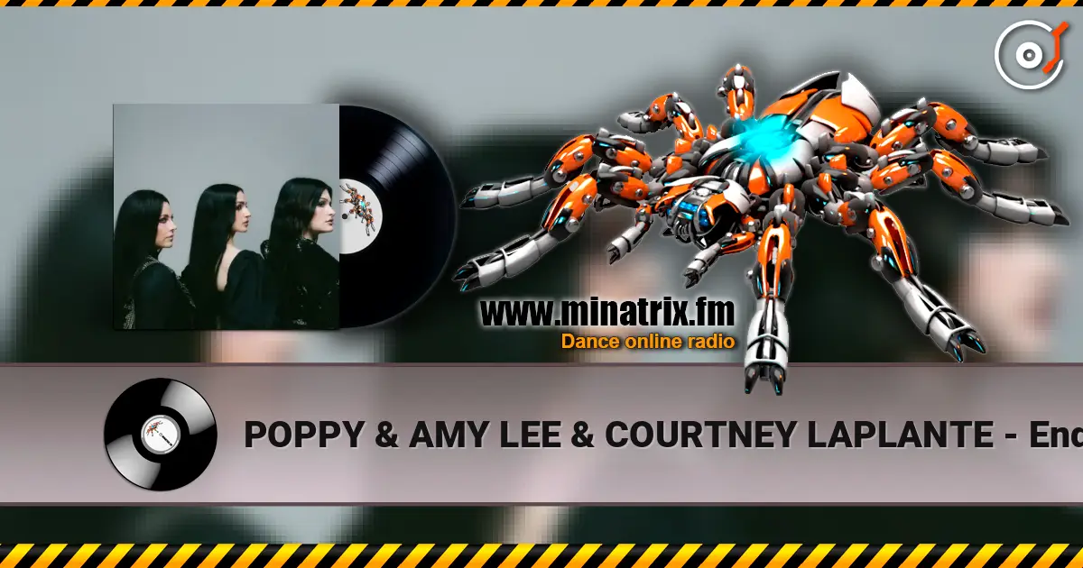 POPPY & AMY LEE & COURTNEY LAPLANTE - End of You online in hoher Qualität hören | Minatrix.FM