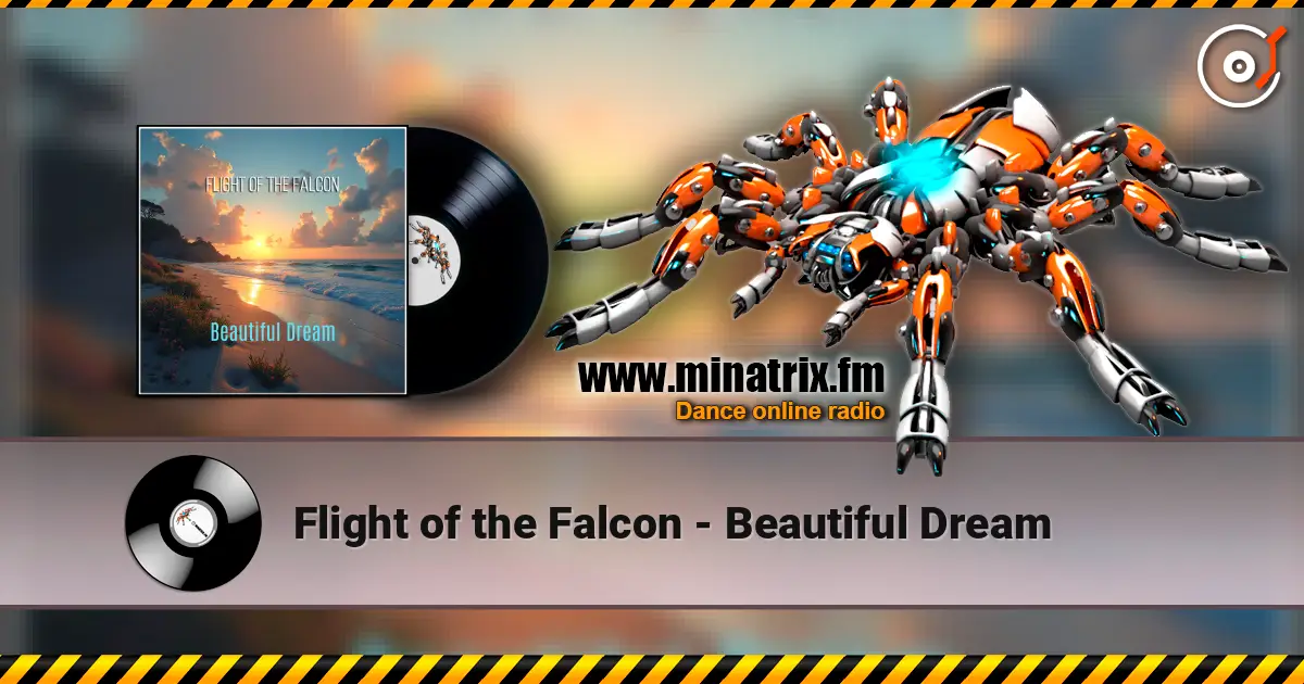 Flight of the Falcon - Beautiful Dream écouter en ligne en haute qualité | Minatrix.FM