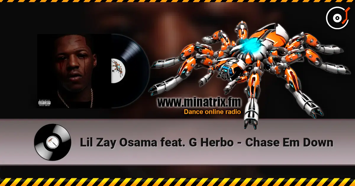 Lil Zay Osama feat. G Herbo - Chase Em Down слушать онлайн в высоком качестве | Minatrix.FM