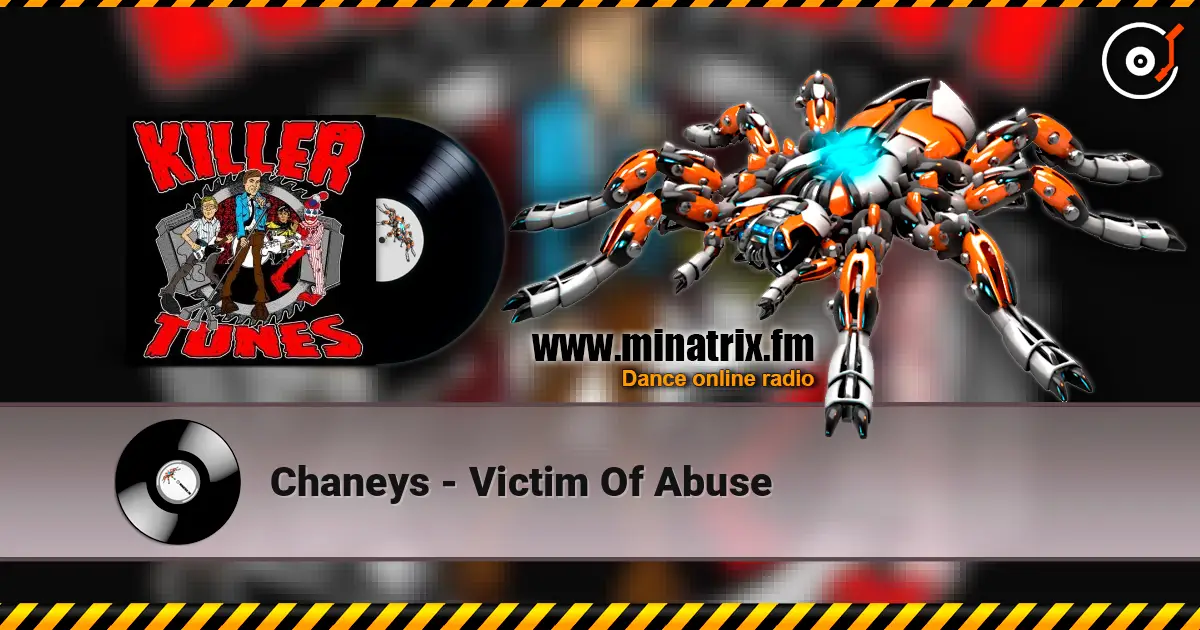 Chaneys - Victim Of Abuse слушать онлайн в высоком качестве | Minatrix.FM