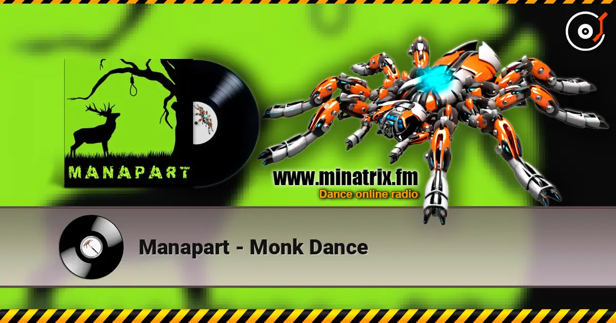 Manapart - Monk Dance слушать онлайн в высоком качестве | Minatrix.FM