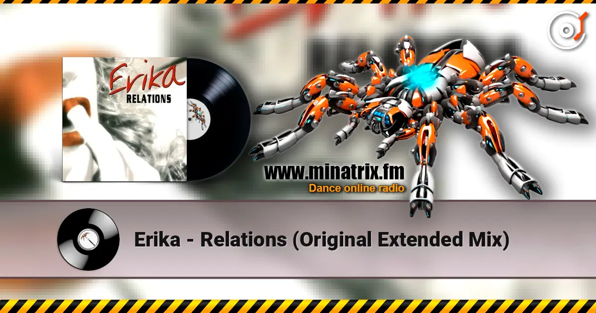 Erika - Relations (Original Extended Mix) слушать онлайн в высоком качестве | Minatrix.FM