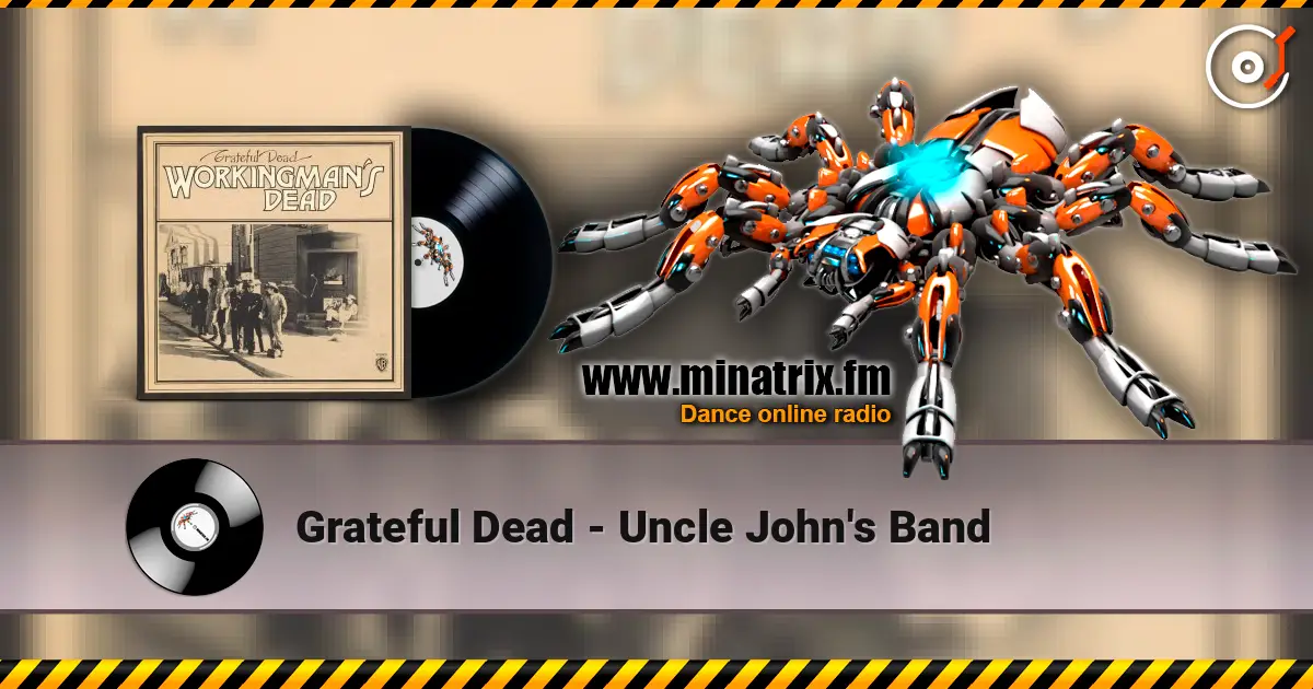 Grateful Dead - Uncle John's Band слухати онлайн у високій якості | Minatrix.FM