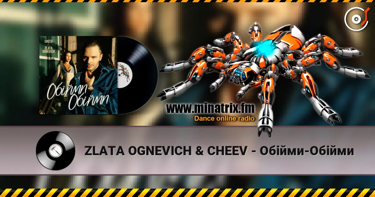 ZLATA OGNEVICH & CHEEV - Обійми-Обійми слушать онлайн в высоком качестве | Minatrix.FM