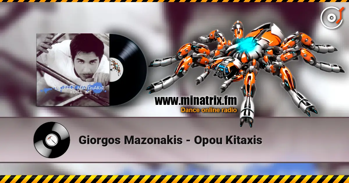 Giorgos Mazonakis - Opou Kitaxis online in hoher Qualität hören | Minatrix.FM
