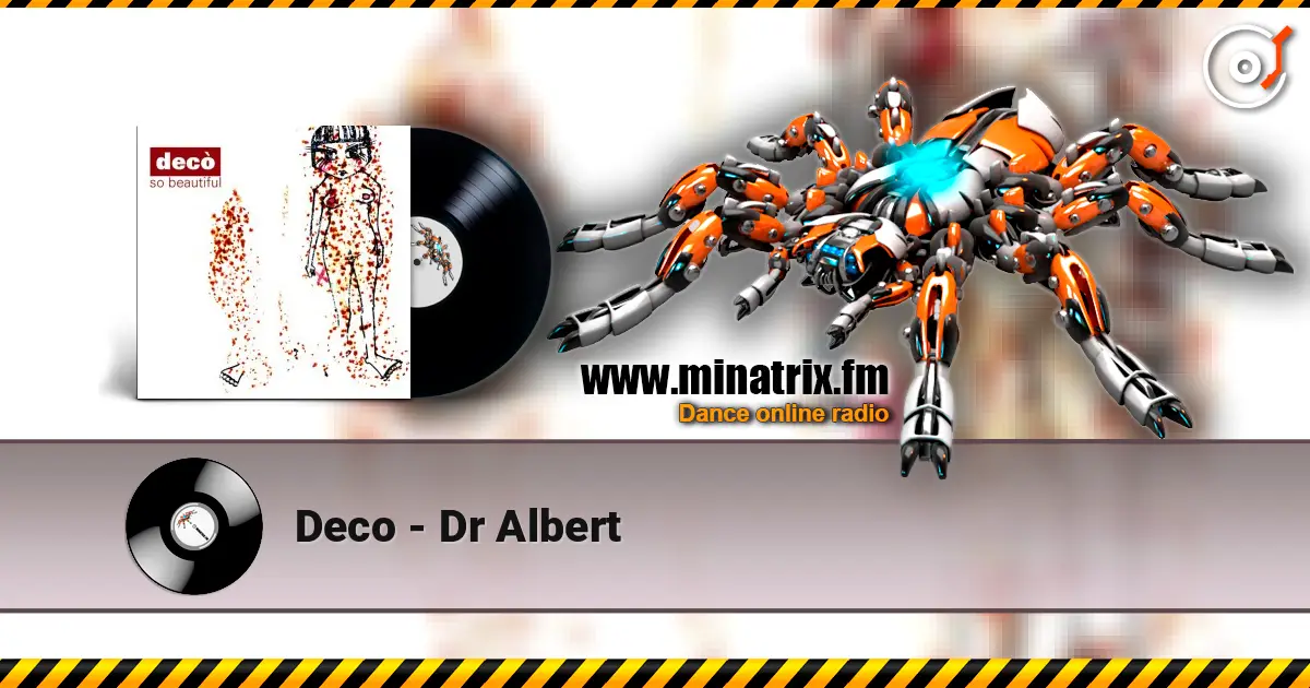 Deco - Dr Albert écouter en ligne en haute qualité | Minatrix.FM