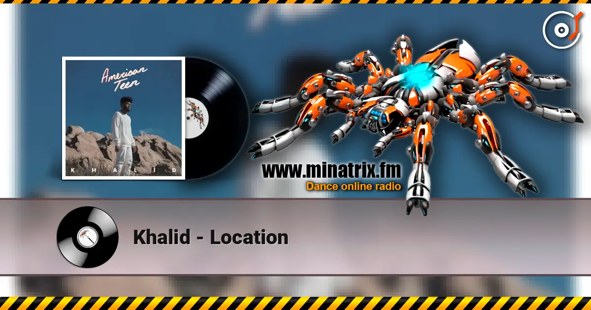 Khalid - Location слушать онлайн в высоком качестве | Minatrix.FM