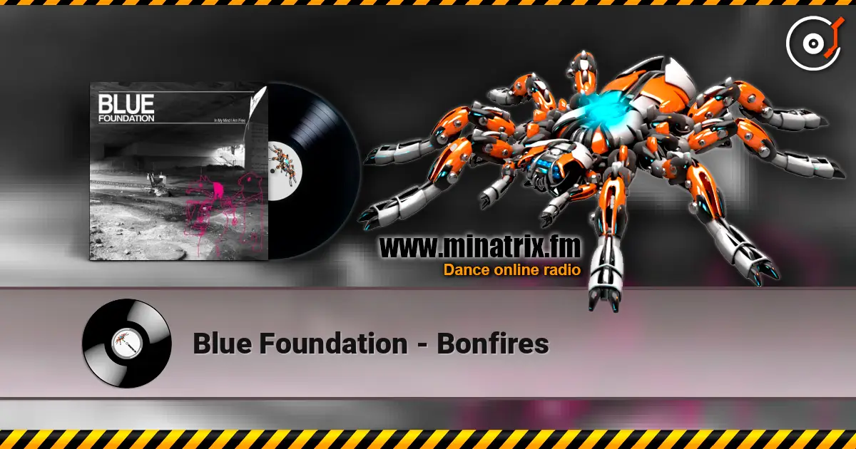 Blue Foundation - Bonfires слушать онлайн в высоком качестве | Minatrix.FM