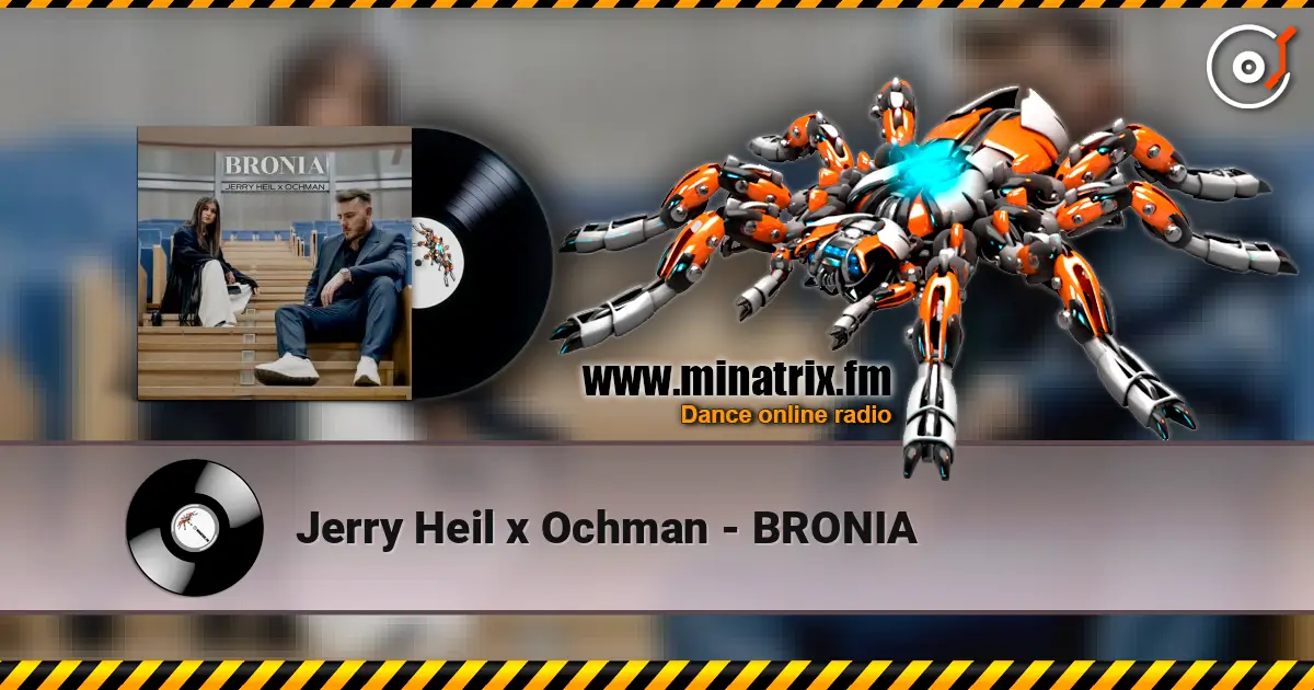 Jerry Heil x Ochman - BRONIA online in hoher Qualität hören | Minatrix.FM