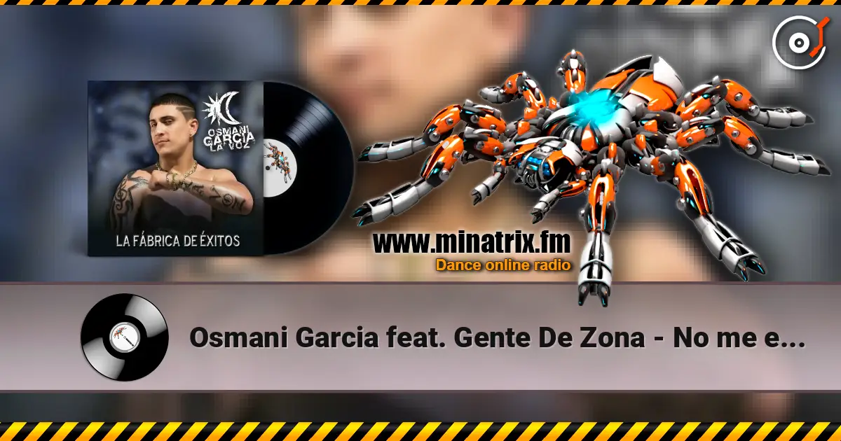 Osmani Garcia feat. Gente De Zona - No me enamoro 在线收听高音质 | Minatrix.FM
