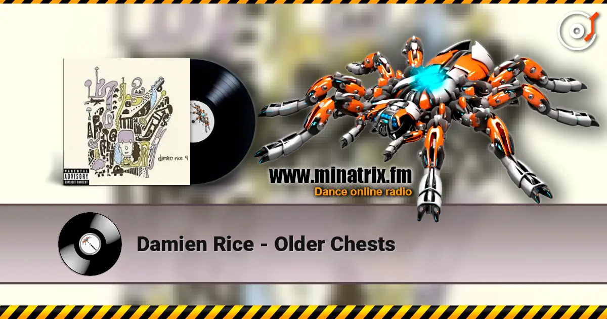 Damien Rice - Older Chests слухати онлайн у високій якості | Minatrix.FM
