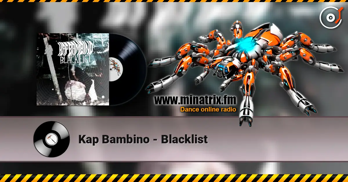 Kap Bambino - Blacklist слушать онлайн в высоком качестве | Minatrix.FM