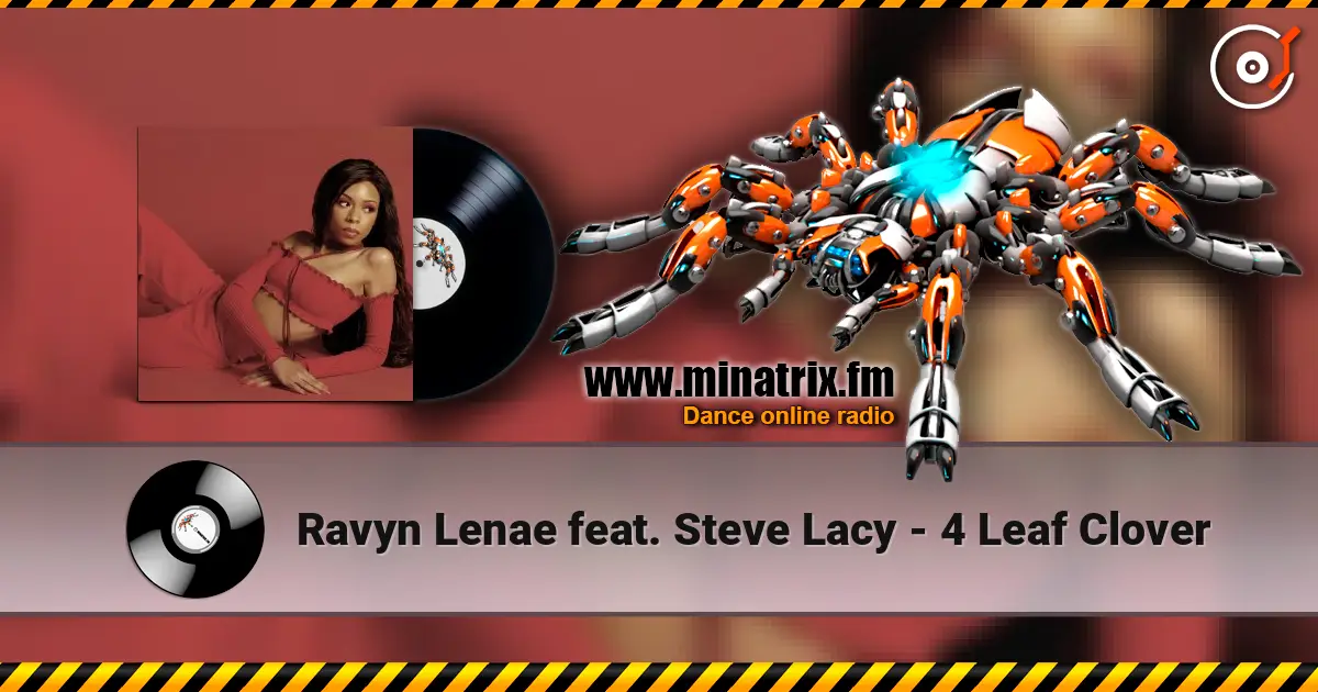 Ravyn Lenae feat. Steve Lacy - 4 Leaf Clover слушать онлайн в высоком качестве | Minatrix.FM