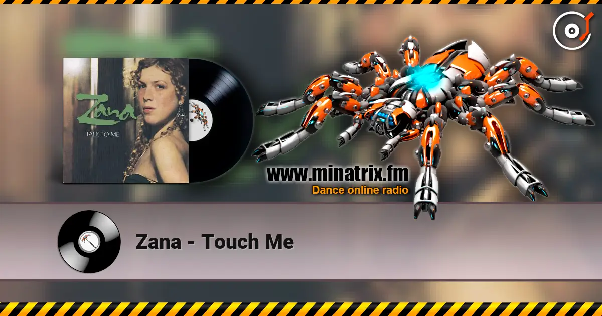 Zana - Touch Me escuchar en línea en alta calidad | Minatrix.FM