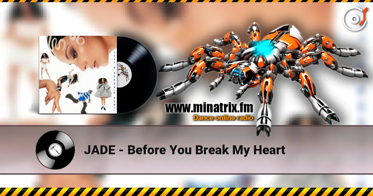 JADE - Before You Break My Heart escuchar en línea en alta calidad | Minatrix.FM