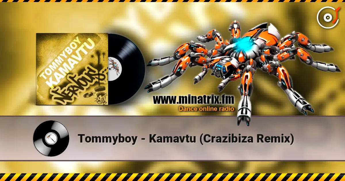 Tommyboy - Kamavtu (Crazibiza Remix) escuchar en línea en alta calidad | Minatrix.FM