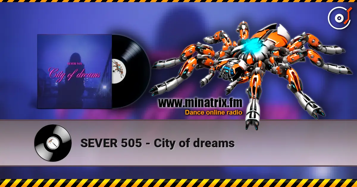 SEVER 505 - City of dreams слушать онлайн в высоком качестве | Minatrix.FM