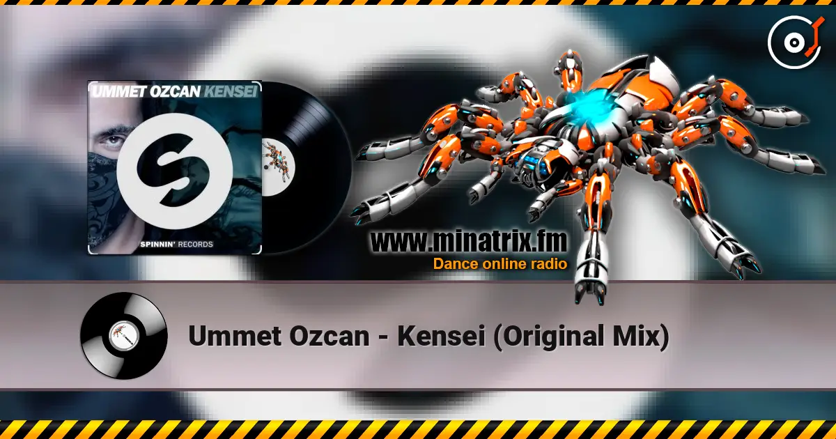 Ummet Ozcan - Kensei (Original Mix) слушать онлайн в высоком качестве | Minatrix.FM